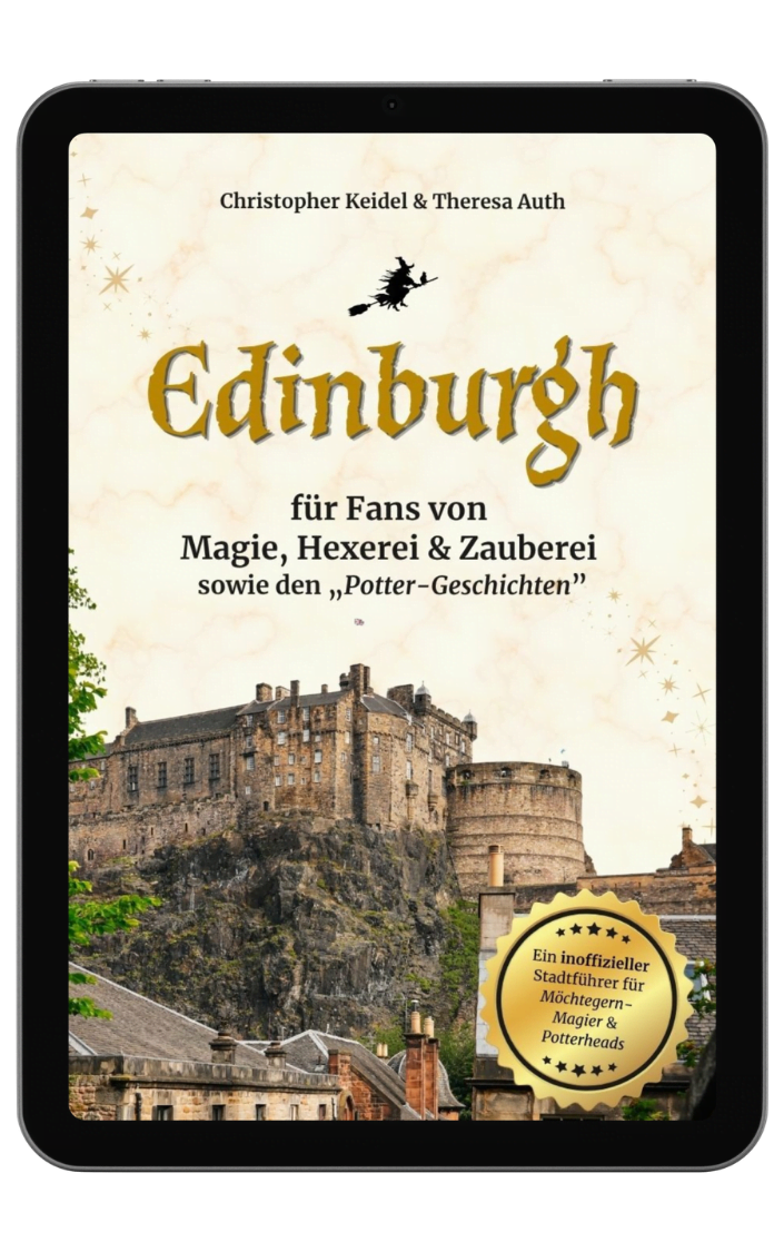 Edinburgh Stadtführer für Fans von Magie, Hexerei und Zauberei sowie den "Harry Potter" Geschichten